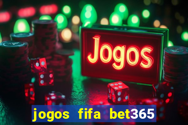 jogos fifa bet365 8 minutos